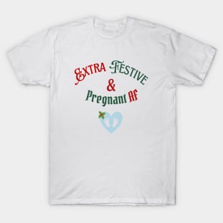 Extra Festive & Pregnant AF (BLUE HEART) Women's T-Shirt